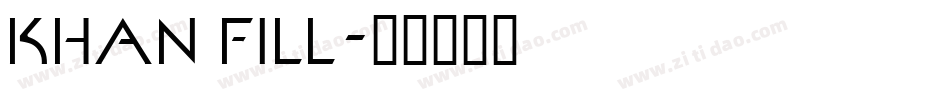 KHAN FILL字体转换